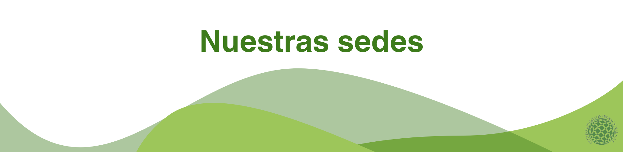 Sedes Centro Jurídico Internacional